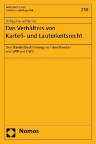 Buch Das Verhältnis von Kartell- und Lauterkeitsrecht Philipp Daniel Pichler