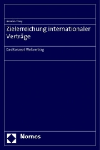 Knjiga Zielerreichung internationaler Verträge Armin Frey