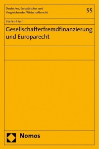 Carte Gesellschafterfremdfinanzierung und Europarecht Stefan Herr
