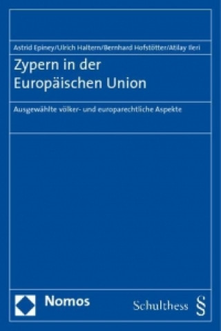Könyv Zypern in der Europäischen Union Astrid Epiney