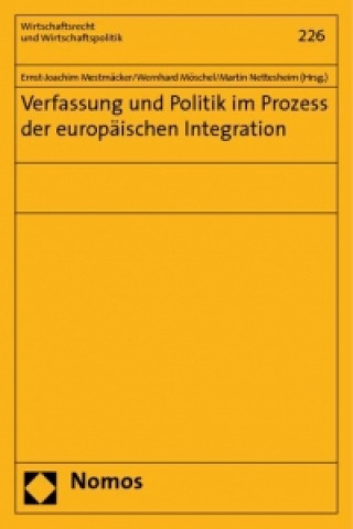 Carte Verfassung und Politik im Prozess der europäischen Integration Ernst-Joachim Mestmäcker