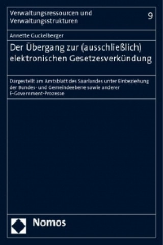 Książka Der Übergang zur (ausschließlich) elektronischen Gesetzesverkündung Annette Guckelberger