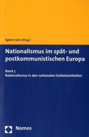 Kniha Nationalismus im spät- und postkommunistischen Europa 3 Egbert Jahn