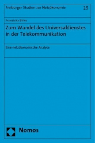 Kniha Zum Wandel des Universaldienstes in der Telekommunikation Franziska Birke