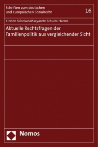 Книга Aktuelle Rechtsfragen der Familienpolitik aus vergleichender Sicht Kirsten Scheiwe