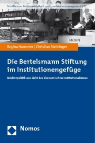 Carte Die Bertelsmann Stiftung im Institutionengefüge Regina Hannerer