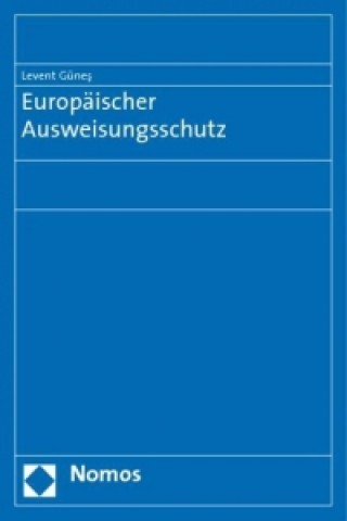 Könyv Europäischer Ausweisungsschutz Levent Günes