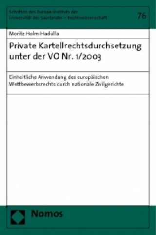 Buch Private Kartellrechtsdurchsetzung unter der VO Nr. 1/2003 Moritz Holm-Hadulla