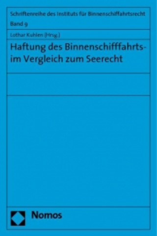 Książka Haftung des Binnenschifffahrts- im Vergleich zum Seerecht Lothar Kuhlen