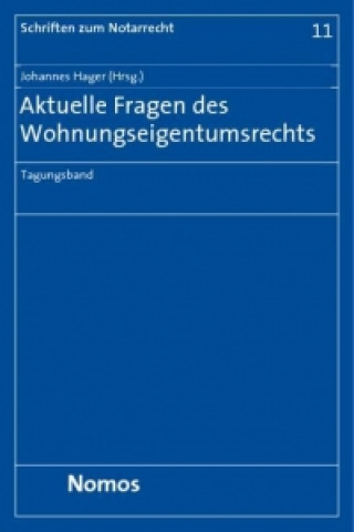 Książka Aktuelle Fragen des Wohnungseigentumsrechts Johannes Hager