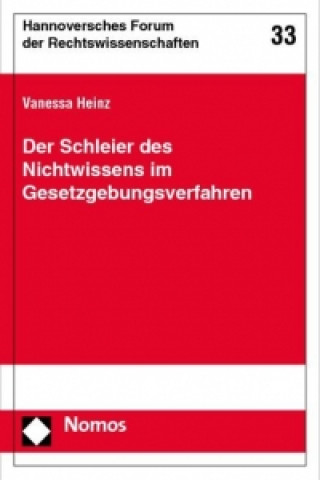 Książka Der Schleier des Nichtwissens in der Gesetzgebung Vanessa Heinz