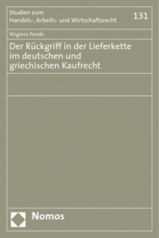 Carte Der Rückgriff in der Lieferkette im deutschen und griechischen Kaufrecht Virginia Peraki