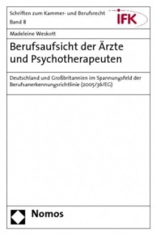 Könyv Berufsaufsicht der Ärzte und Psychotherapeuten Madeleine Weskott
