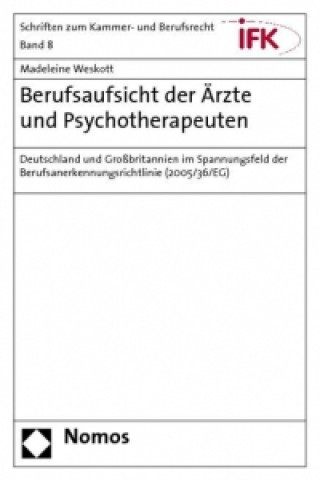 Książka Berufsaufsicht der Ärzte und Psychotherapeuten Madeleine Weskott