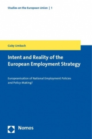 Kniha Intent and Reality of the European Employment Strategy Gaby Umbach