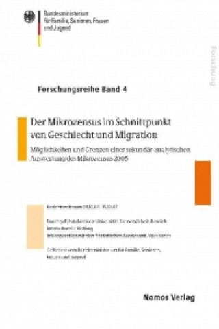 Kniha Der Mikrozensus im Schnittpunkt von Geschlecht und Migration Senioren Bundesministerium für Familie