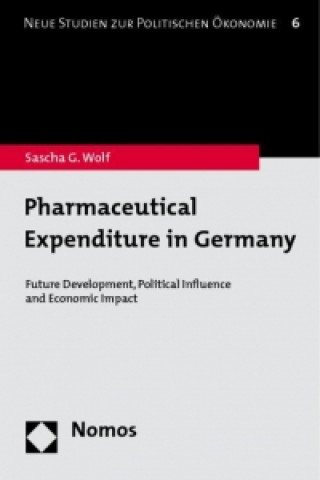 Könyv Pharmaceutical Expenditure in Germany Sascha G. Wolf