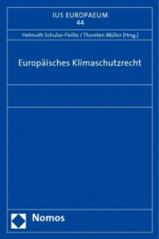 Książka Europäisches Klimaschutzrecht Helmuth Schulze-Fielitz