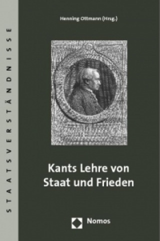 Kniha Kants Lehre von Staat und Frieden Henning Ottmann