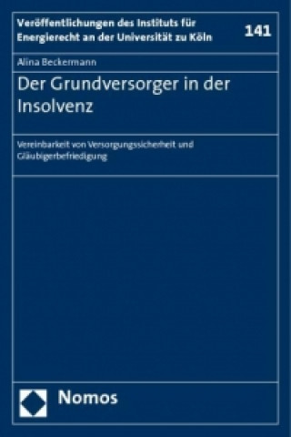 Kniha Der Grundversorger in der Insolvenz Alina Beckermann
