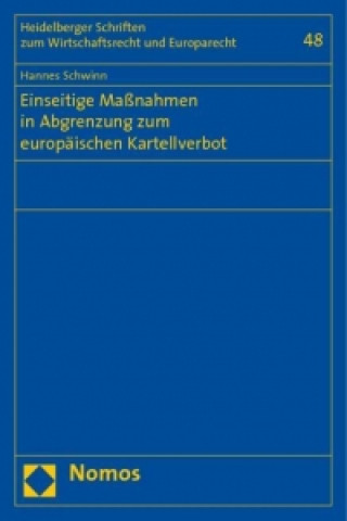 Carte Einseitige Maßnahmen in Abgrenzung zum europäischen Kartellverbot Hannes Schwinn