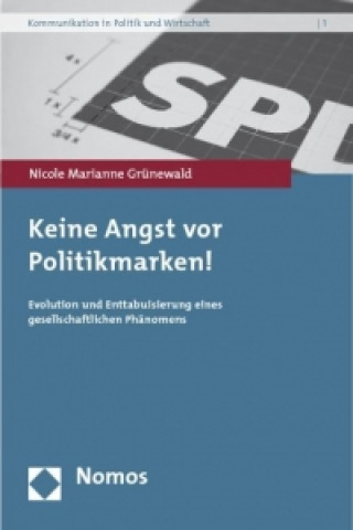 Kniha Grünewald, N: Keine Angst vor Politikmarken! Nicole Marianne Grünewald