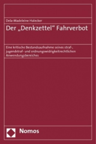 Kniha Der 'Denkzettel' Fahrverbot Dela-Madeleine Halecker