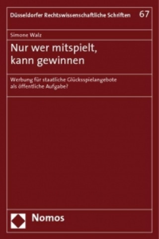 Livre Nur wer mitspielt, kann gewinnen Simone Walz