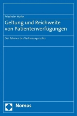 Knjiga Geltung und Reichweite von Patientenverfügungen Friedhelm Hufen