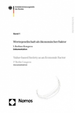 Книга Antidiskriminierungsstelle des Bundes 1: Wertegesellschaft als ökonomischer Faktor - Value-based Society as an Economic Factor Antidiskriminierungsstelle des Bundes