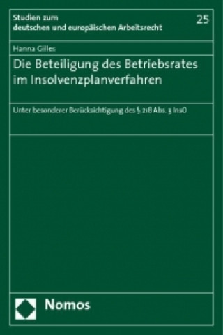 Buch Die Beteiligung des Betriebsrates im Insolvenzplanverfahren Hanna Gilles