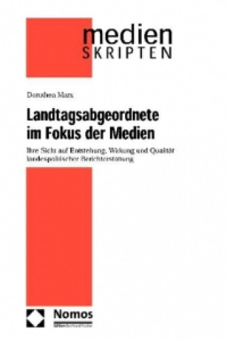 Könyv Landtagsabgeordnete im Fokus der Medien Dorothea Marx