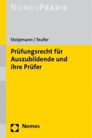 Kniha Prüfungsrecht für Auszubildende und ihre Prüfer Frank Stolpmann