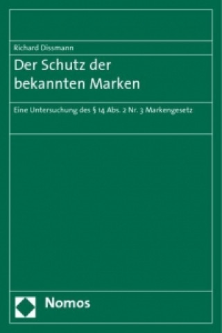 Kniha Der Schutz der bekannten Marken Richard Dissmann