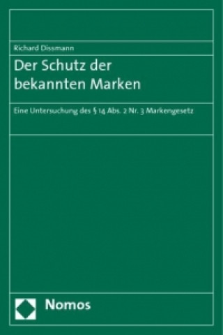 Könyv Der Schutz der bekannten Marken Richard Dissmann