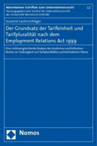 Carte Der Grundsatz der Tarifeinheit bei Tarifpluralität nach dem Employment Relations Act 1999 Susanne Lautenschläger