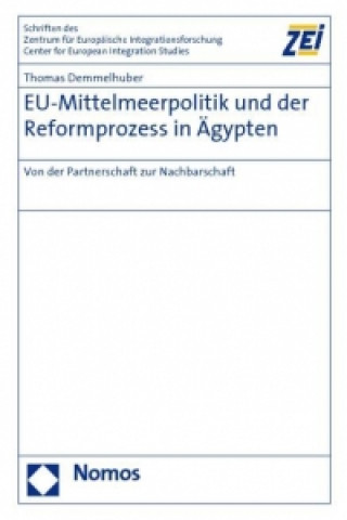 Kniha EU-Mittelmeerpolitik und der Reformprozess in Ägypten Thomas Demmelhuber