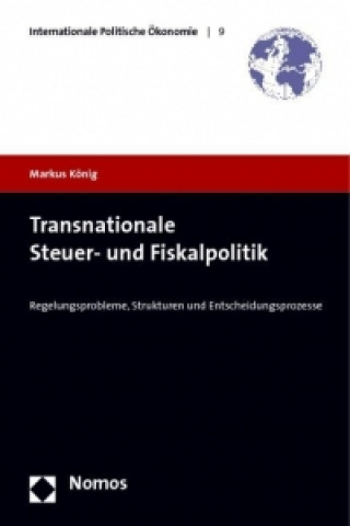 Książka Transnationale Steuer- und Fiskalpolitik Markus König