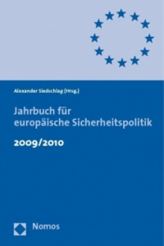 Könyv Jahrbuch für Europäische Sicherheitspolitik 2009 / 2010 Alexander Siedschlag