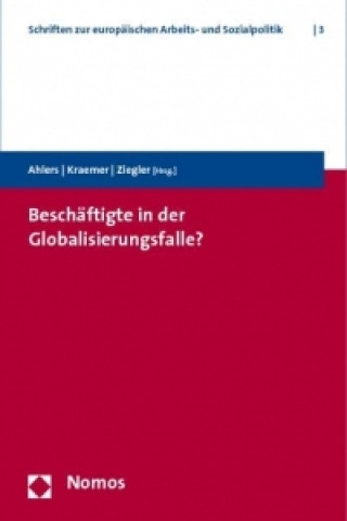Kniha Beschäftigte in der Globalisierungsfalle? Elke Ahlers