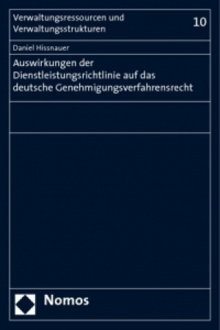 Carte Auswirkungen der Dienstleistungsrichtlinie auf das deutsche Genehmigungsverfahrensrecht Daniel Hissnauer