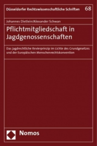 Könyv Pflichtmitgliedschaft in Jagdgenossenschaften Johannes Dietlein