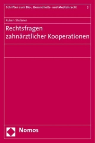 Kniha Rechtsfragen zahnärztlicher Kooperationen Ruben Stelzner