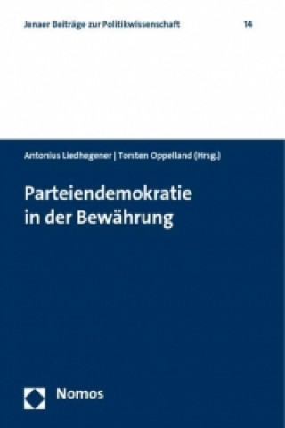 Kniha Parteiendemokratie in der Bewährung Antonius Liedhegener
