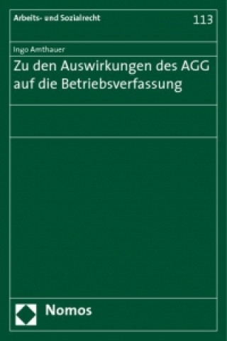 Book Zu den Auswirkungen des AGG auf die Betriebsverfassung Ingo Amthauer