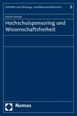 Książka Hochschulsponsoring und Wissenschaftsfreiheit Daniel Hampe