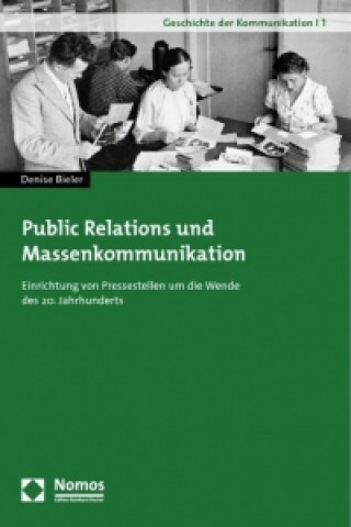 Könyv Public Relations und Massenkommunikation Denise Bieler