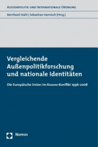 Książka Vergleichende Außenpolitikforschung und nationale Identitäten Bernhard Stahl