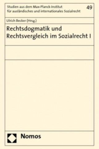 Carte Rechtsdogmatik und Rechtsvergleich im Sozialrecht I Ulrich Becker