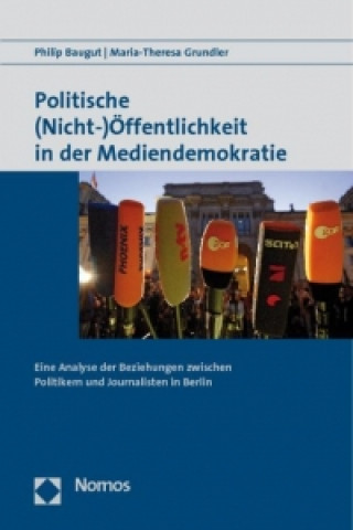 Könyv Politische (Nicht-) Öffentlichkeit in der Mediendemokratie Philip Baugut